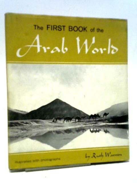 The First Book Of The Arab World By Ruth Warren