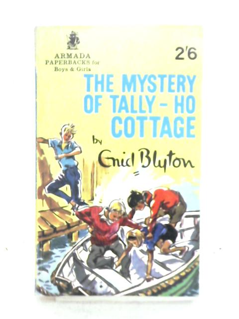 The Mystery Of Tally-ho Cottage von Enid Blyton