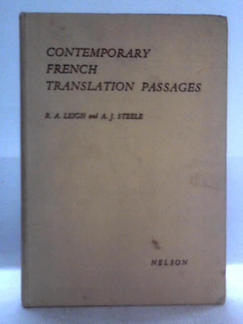 Contemporary French Translation Passages By R A Leigh A J Steele