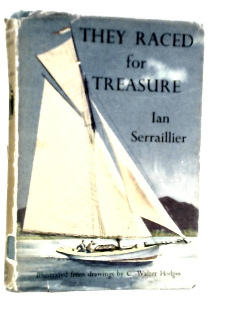 They Raced For Treasure By Ian Serraillier