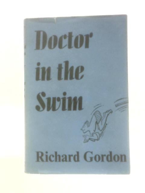 Doctor in the Swim By Richard Gordon