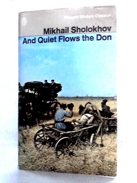 And Quiet Flows the Don By Mikhail Sholokhov