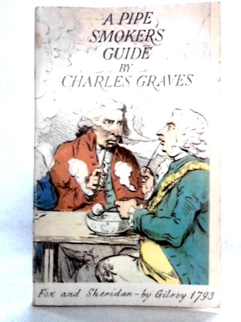 A Pipe Smoker's Guide von Charles Graves