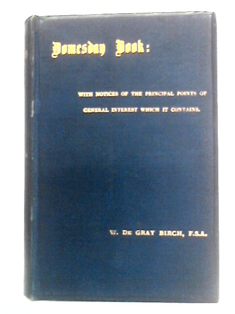 Domesday Book: A Popular Account By Walter de Gray Birch