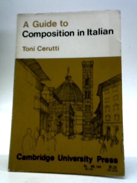 A Guide to Composition In Italian von Toni Cerrutti