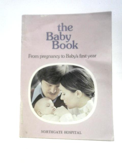 The Baby Book By Norman F Morris (Ed.)