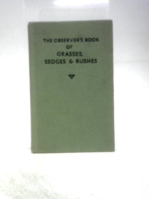 The Observer's Book of British Grasses, Sedges and Rushes (Observer's Pocket Series) von Francis Rose ()