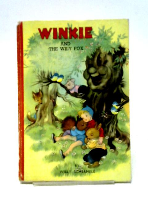 Winkie And the Wily Fox By Willy Schermele