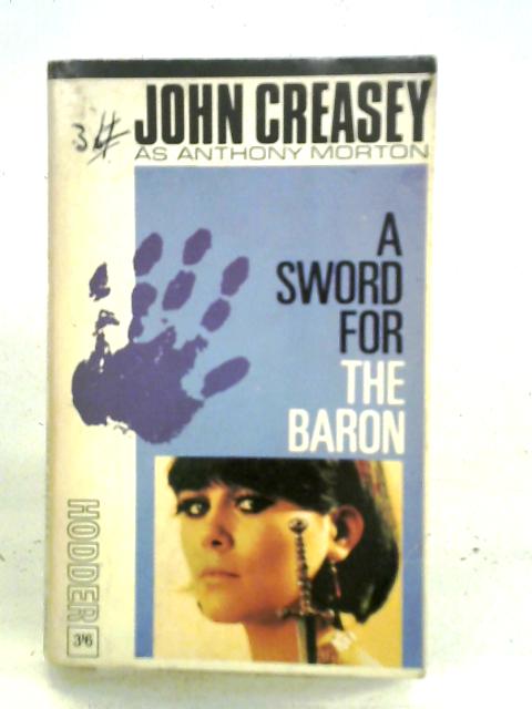 A Sword for the Baron By John Creasey (as Anthony Morton)