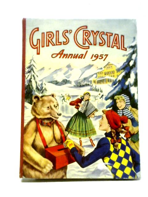 Girls' Crystal Annual 1957 By Various.