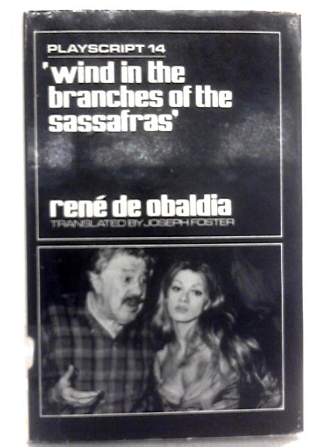 Wind in the Branches of the Sassafras By Rene De Obaldia