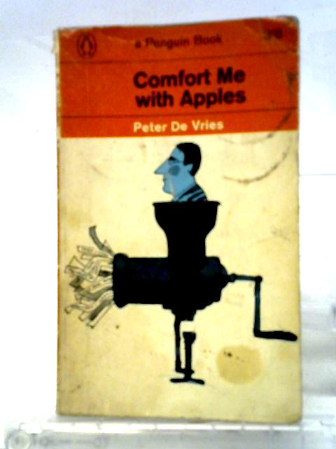 Comfort Me With Apples By Peter De Vries