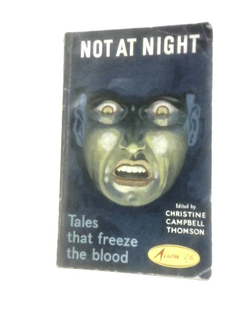 Not at Night By Christine Campbell Thomson (Ed.)