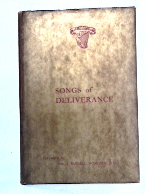 Songs of Deliverance By R.S. Callander