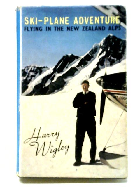 Ski-Plane Adventures von Harry Wigley