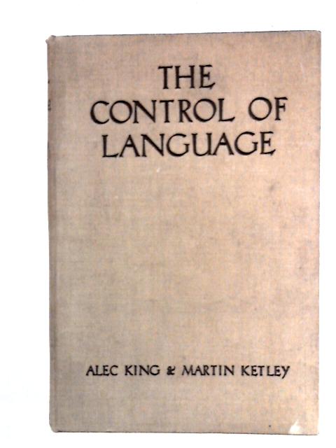 The Control of Language By Alec King and Martin Ketley