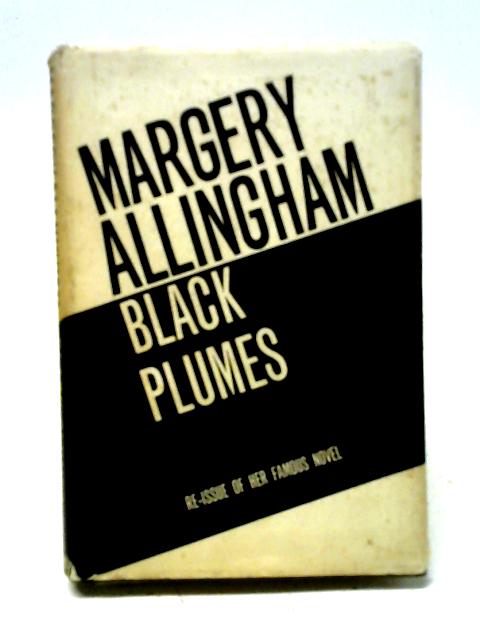 Black Plumes By Margery Allingham