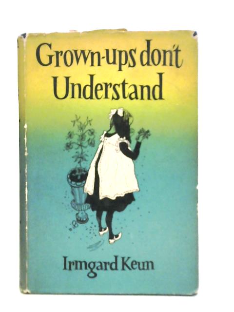 Grown-Ups Don't Understand von Irmgard Keun