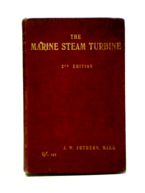 The Marine Steam Turbine By John William Sothern