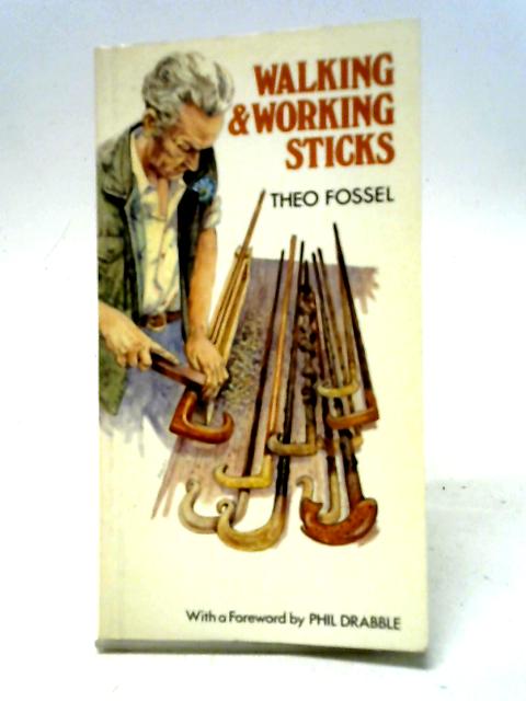 Walking and Working Sticks von Fossel, Theo