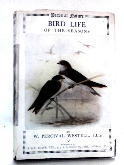 Bird Life Of The Seasons By W. Percival Westell