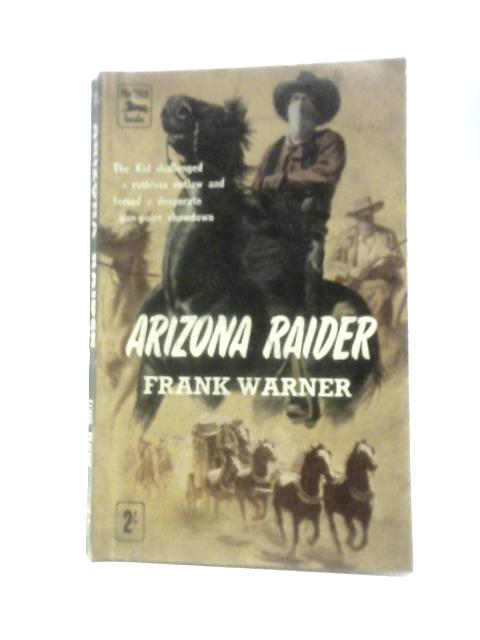 Arizona Raider By Frank Warner