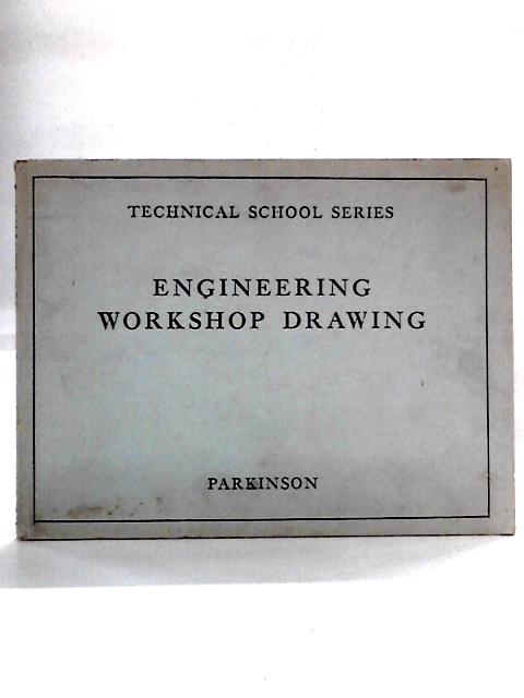 Engineering Workshop Drawing von A.C. Parkinson