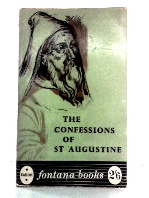 The Confessions of St Augustine By Saint Augustine