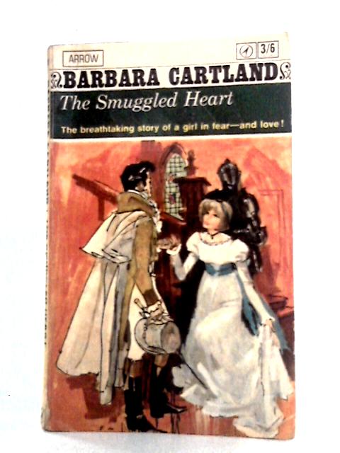 The Smuggled Heart By Barbara Cartland