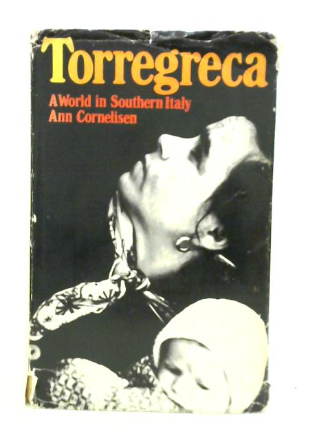 Torregreca: A World in Southern Italy By Ann Cornelisen