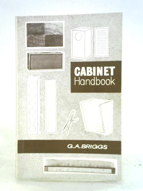 Cabinet Handbook By G. A. Briggs