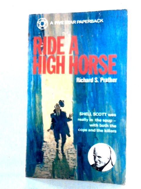 Ride a High Horse von Richard S. Prather