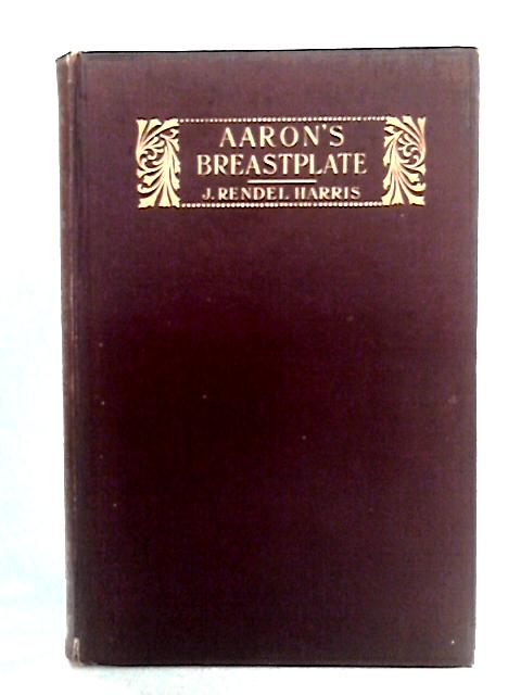 Aaron's Breastplate: And other Addresses (Books of the inner life) von J. Rendel Harris