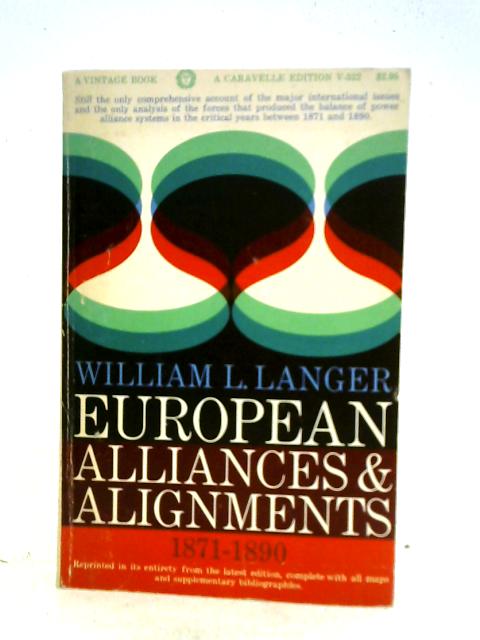 European Alliances & Alignments 1871-1890 von William L. Langer