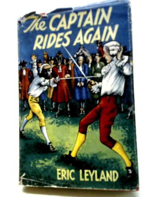 The Captain Rides Again By Eric Leyland