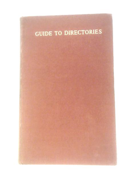 Guide to the National and Provincial Directories of England and Wales, Excluding London, Published Before 1856 By Jane E.Norton