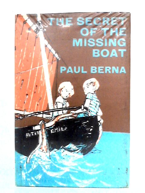 The Secret of the Missing Boat von Paul Berna