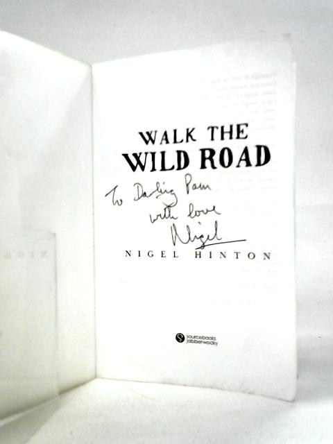 Walk the Wild Road von Nigel Hinton