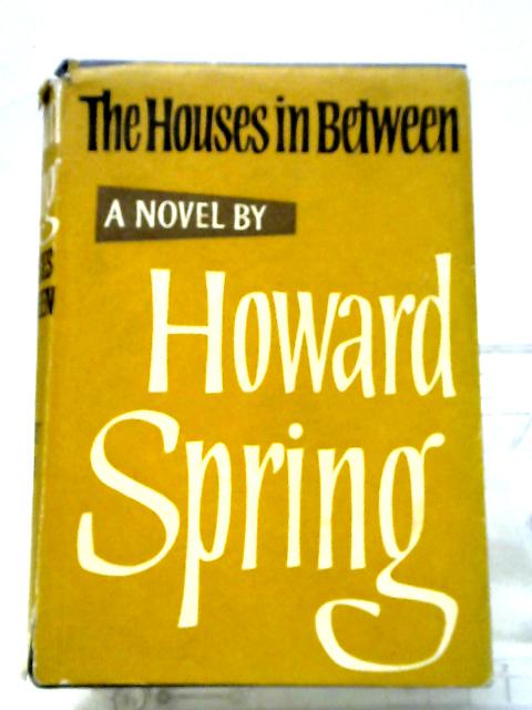 The Houses in Between By Howard Spring