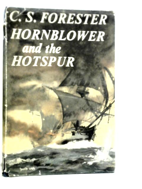 Hornblower And The Hotspur By C.S.Forester