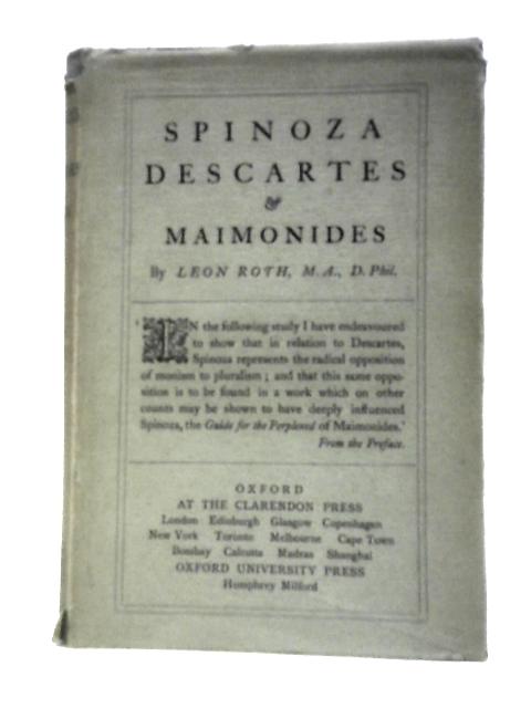 Spinoza Descartes & Maimonides By Leon Roth