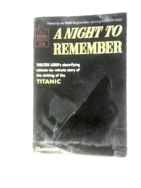 A Night to Remember By Walter Lord