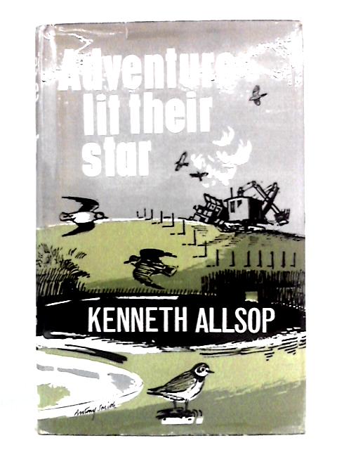 Adventure Lit Their Star von Kenneth Allsop