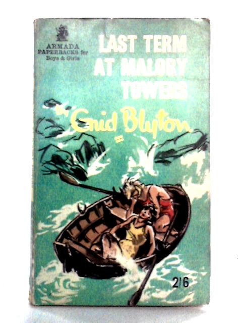 The Last Term At Malory Towers von Enid Blyton