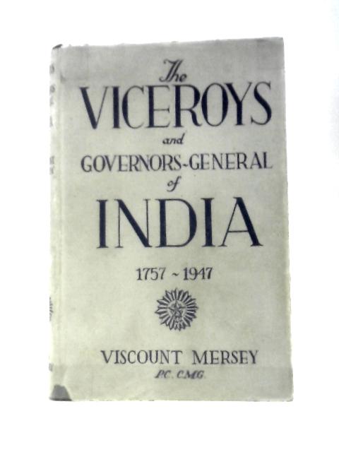 The Viceroys and Governors-General of India 1757-1947 von Viscount Mersey