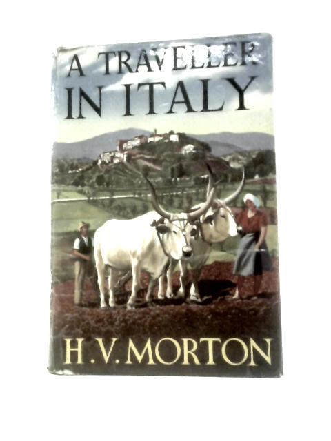 A Traveller in Italy By H. V.Morton