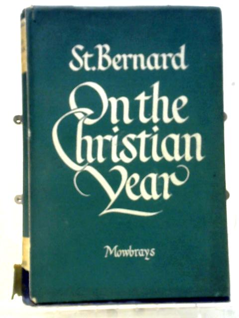 On the Christian Year: von Bernard of Clairvaux