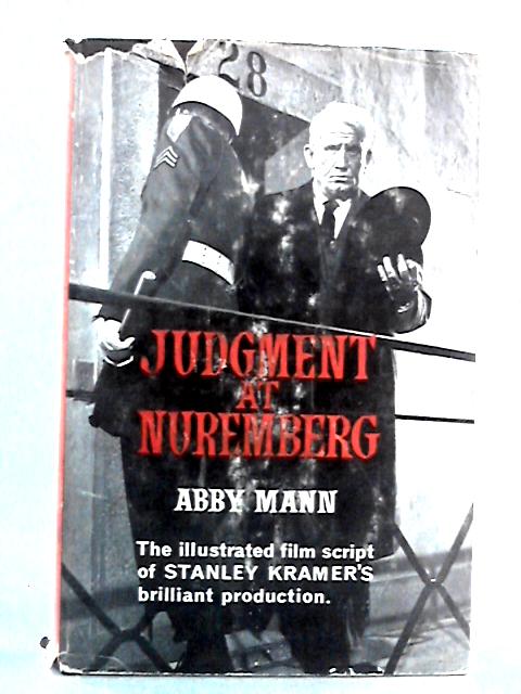 Judgment at Nuremberg (The Script of the Film) von Abby Mann