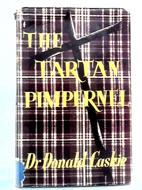 The Tartan Pimpernel By Donald C. Caskie