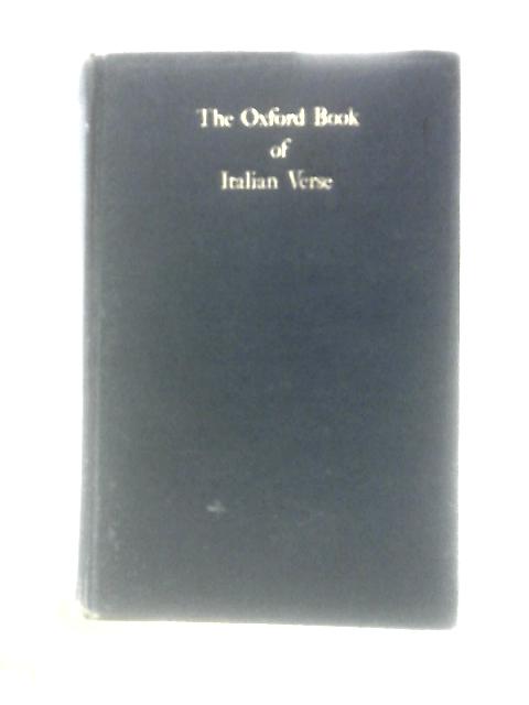 The Oxford Book of Italian Verse XIIIth Century-XIXth Century By )St.John Lucas (Chosen) C.Dionisotti (Revised